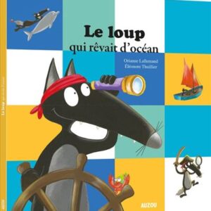 Venez découvrir Le Loup qui rêvait d'océan des éditions Auzou. Un jour, loup met la patte sur la carte au trésor du fameux pirate Barbeloup.